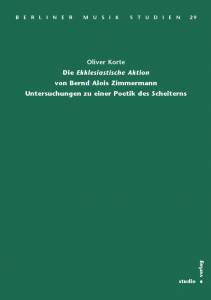 Cover zu Die „Ekklesiastische Aktion“ von Bernd Alois Zimmermann (ISBN 9783895641022)
