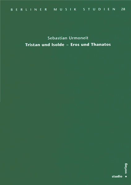 Cover zu Tristan und Isolde - Eros und Thanatos (ISBN 9783895641039)