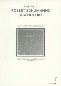 Cover zu Robert Schumanns Jugendlyrik (ISBN 9783895641077)