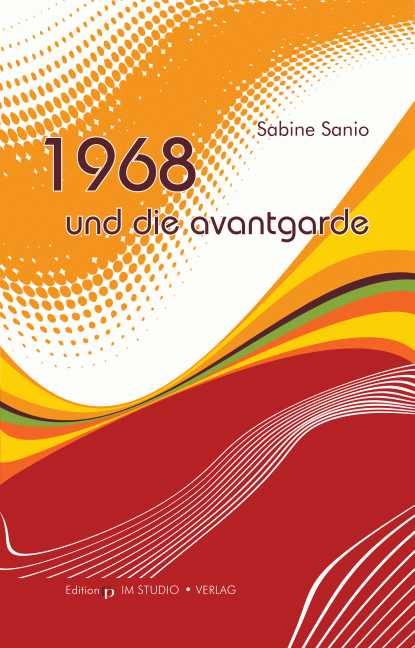 Cover zu 1968 und die Avantgarde (ISBN 9783895641282)