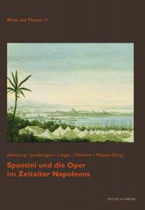 Cover zu Spontini und die Oper im Zeitalter Napoleons (ISBN 9783895641503)