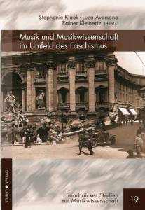 Cover zu Musik und Musikwissenschaft im Umfeld des Faschismus (ISBN 9783895641701)